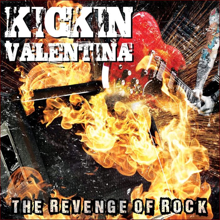 KICKIN VALENTINA - REVENGE OF ROCK