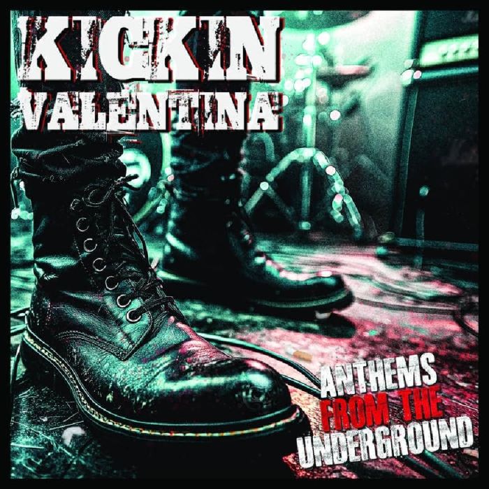 KICKIN VALENTINA - ANTHEMS FROM THE