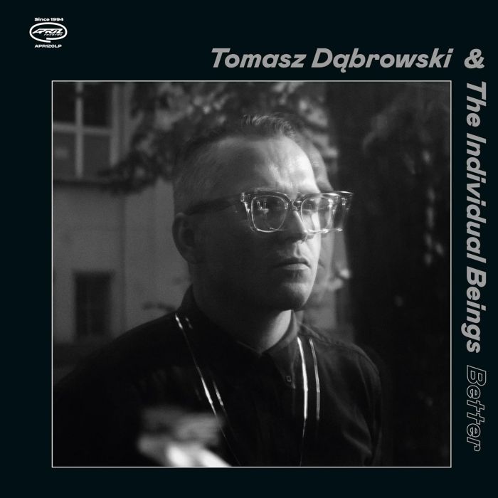 DABROWSKI,TOMASZ & THE INDIVIDUAL BEINGS - BETTER