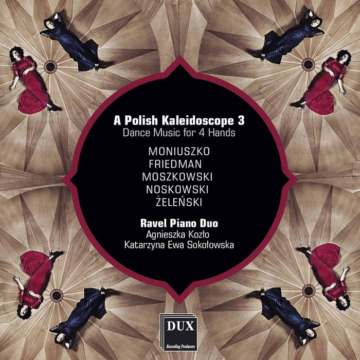 RAVEL PIANO DUO - POLISH KALEIDOSCOPE 3: DANCE MUSIC FOR 4 HANDS