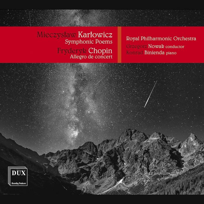 BINIENDA,KONARD; ROYAL PHILHARMONIC ORCHESTRA & GRZEGORZ NOWAK - KARLOWICZ: SYMPHONIC POEMS; CHOPIN: ALLEGRO DE CONCERT