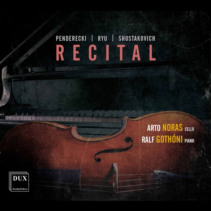 ARTO; RALF GOTHONI NORAS - PENDERECKI, RYU & SHOSTAKOVICH: RECITAL