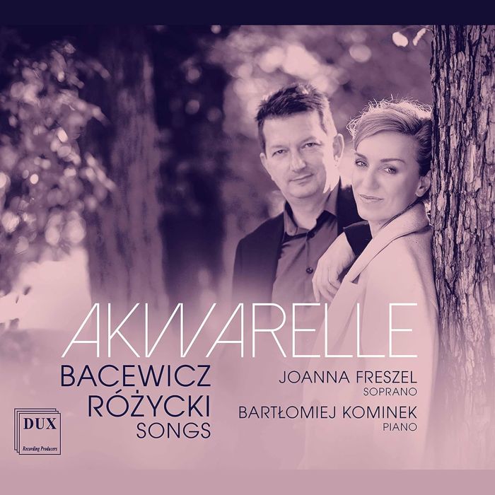 JOANNA; BARTLOMIEJ KOMINEK FRESZEL - BACEWICZ & ROZYCKI: AKWARELLE