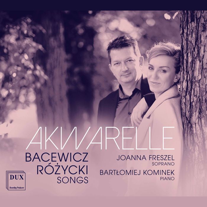 JOANNA; BARTLOMIEJ KOMINEK FRESZEL - BACEWICZ & ROZYCKI: AKWARELLE