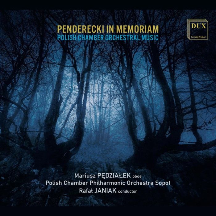 RAFAL; POLISH CHAMBER PHILHARMONIC ORCHESTRA SOPOT JANIAK - PENDERECKI IN MEMORIAM: POLISH WORKS FOR CHAMBER ORCHESTRA