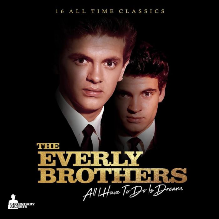 EVERLY BROTHERS - ALL I HAVE TO DO IS DREAM