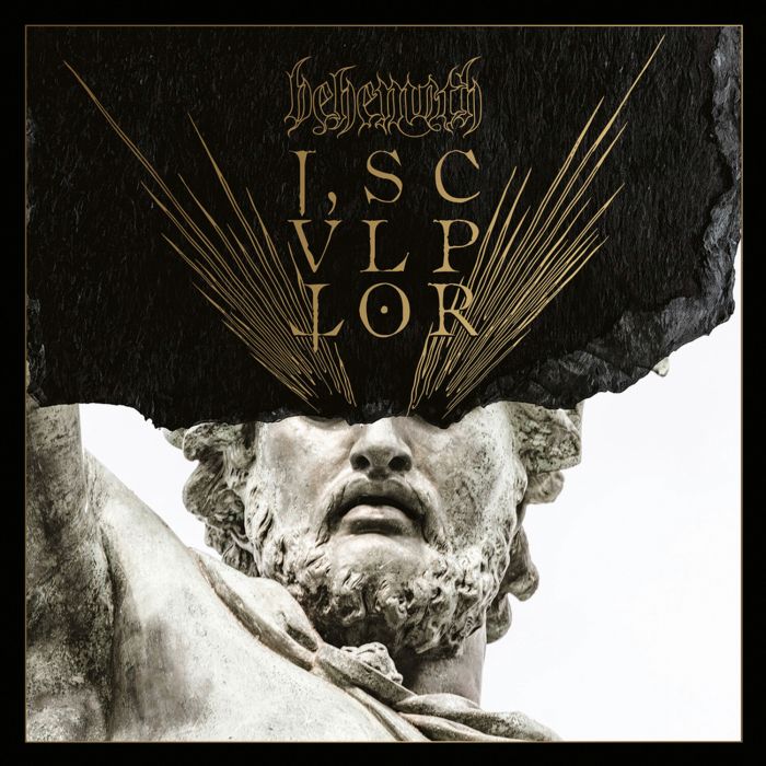 BEHEMOTH - I, SCULPTOR