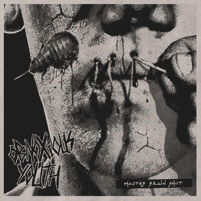OBNOXIOUS YOUTH - MOUTHS SEWN SHUT