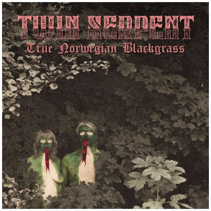 TWIN SERPENT - TRUE NORWEGIAN BLACKGRASS