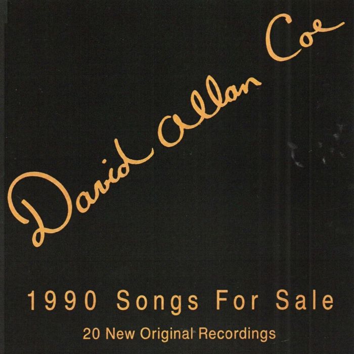 DAVID ALLAN COE - 1990 SONGS FOR SALE