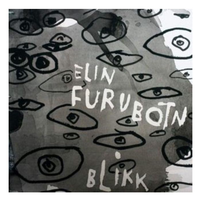 ELIN FURUBOTN - BLIKK (GLANCE)