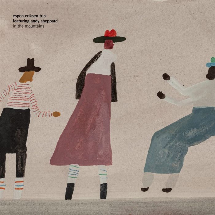 ESPEN TRIO WITH ANDY SHEPPARD ERIKSEN - IN THE MOUNTAINS
