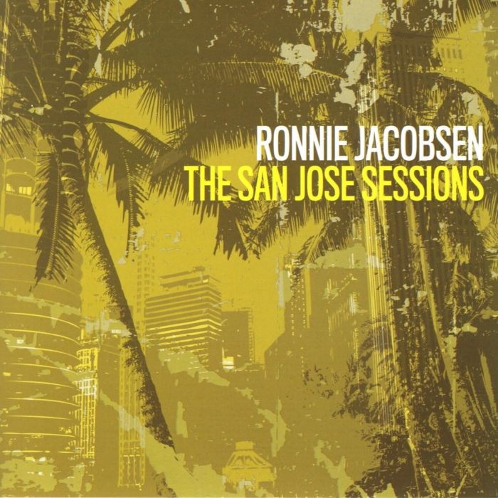 RONNIE JACOBSEN - SAN JOSE SESSIONS