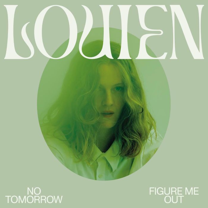 LOUIEN - NO TOMORROW / FIGURE ME OUT
