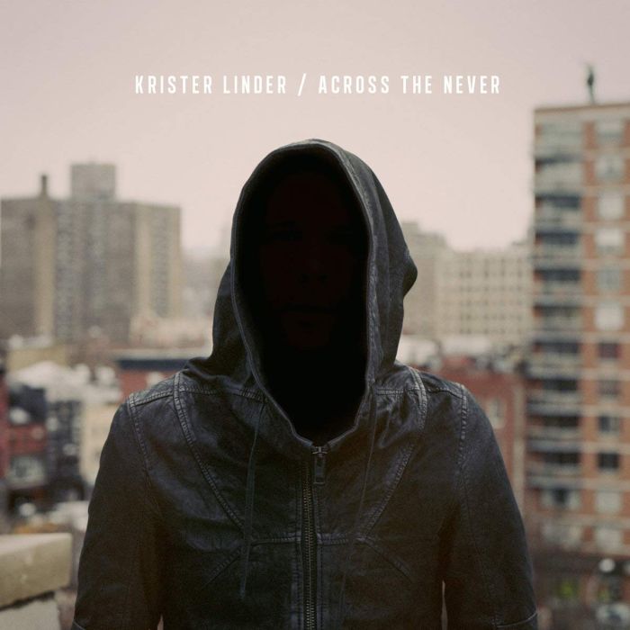 LINDER KRISTER - ACROSS THE NEVER