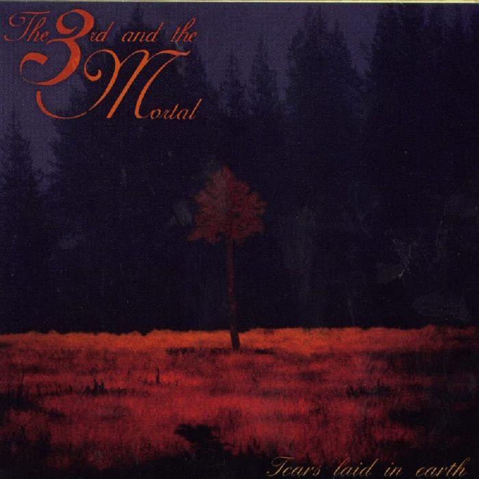 3RD & THE MORTAL - TEARS LAID IN EARTH