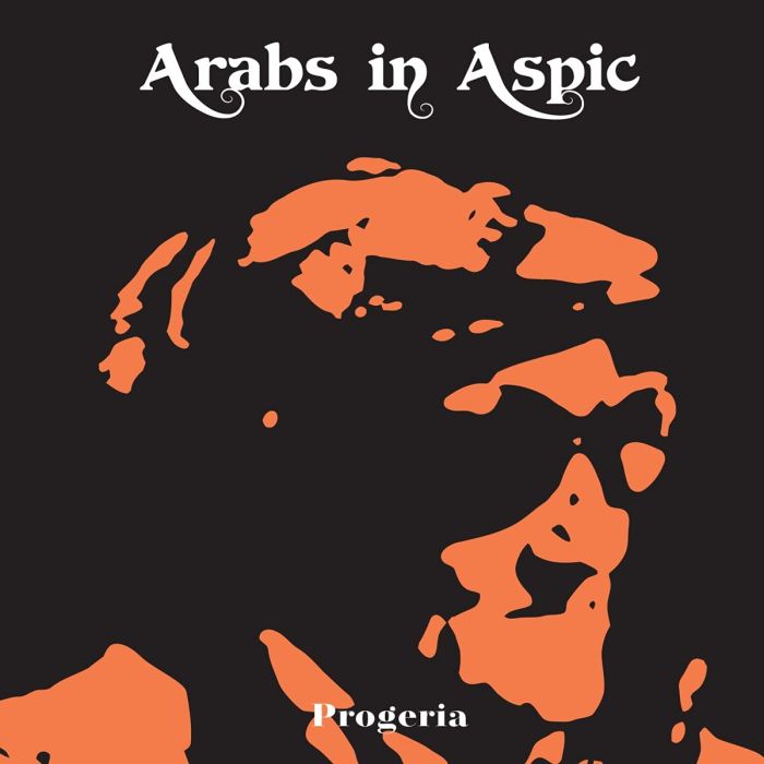 ARABS IN ASPIC - PROGERIA (TRANSPARENT ORANGE VINYL)