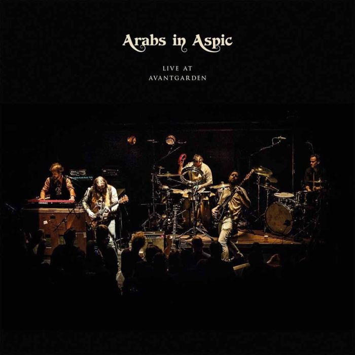 ARABS IN ASPIC - LIVE AT AVANTGARDEN