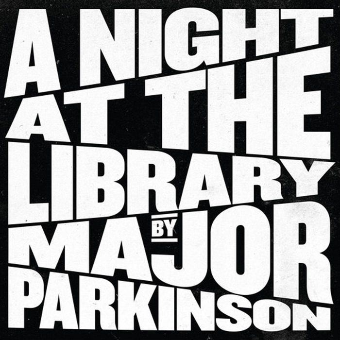 MAJOR PARKINSON - NIGHT AT THE LIBRARY
