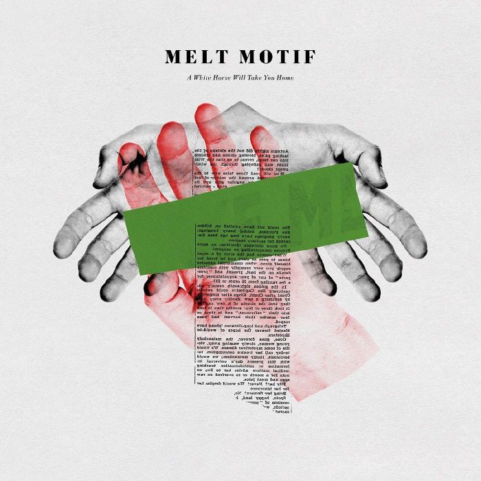 MELT MOTIF - WHITE HORSE WILL TAKE YOU HOME (WHITE VINYL)