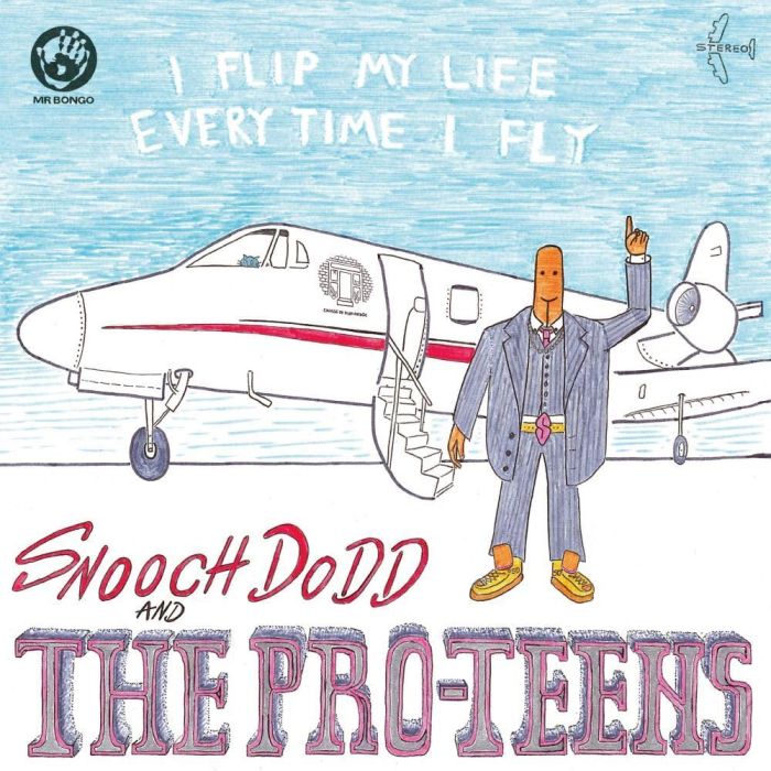 PRO-TEENS - I FLIP MY LIFE EVERY TIME I FLY
