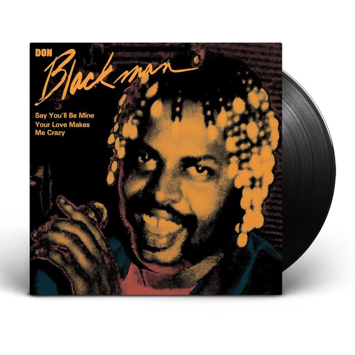 DON BLACKMAN - SAY YOU'LL BE MINE / YOUR LOVE MAKES ME CRAZY