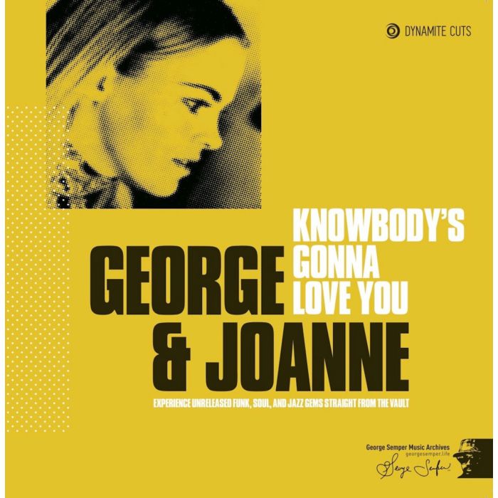 George & Joanne - Knowbody's Gonna Love You