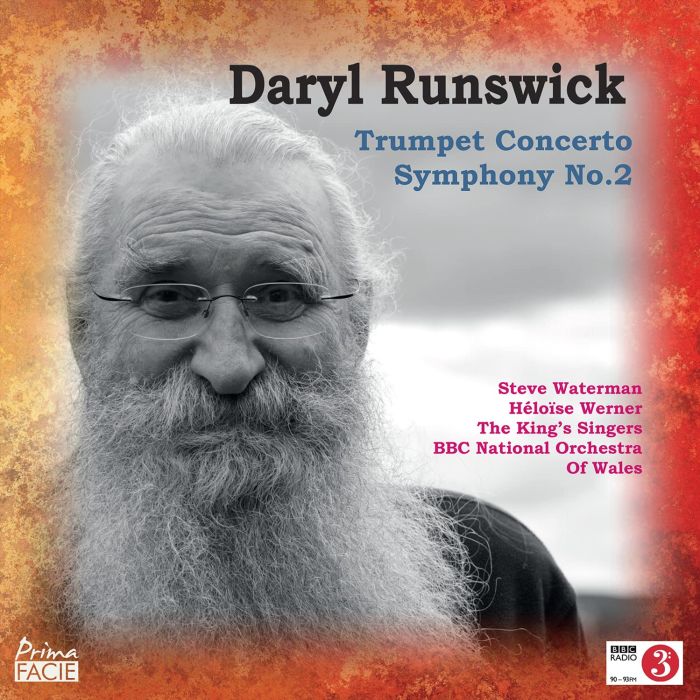BBC NATIOANL ORCHESTRA OF WALES; DARYL RUNSWICK; THE KING'S SINGERS - DARYL RUNSWICK: CONCERTO FOR TRUMPET & SYMPHONY NO. 2