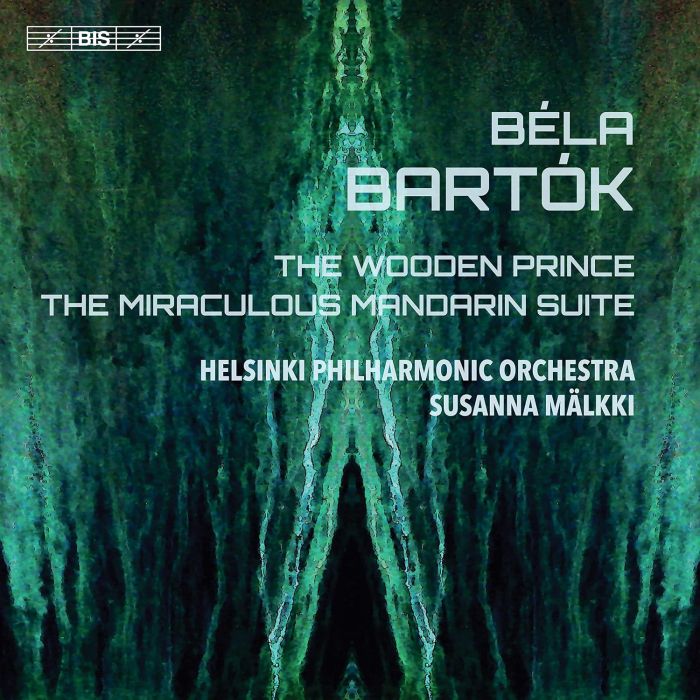 HELSINKI PHILHARMONIC ORCHESTRA - BARTOK: THE WOODEN PRINCE; THE MIRACULOUS MANDARIN SUITE