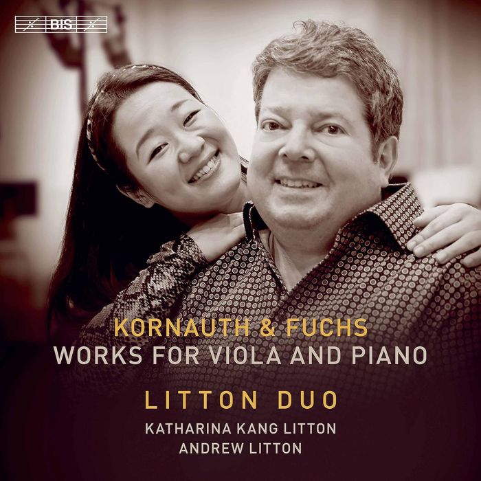 KATHARINA KANG; ANDREW LITTON LITTON - KORNAUTH & FUCHS: WORKS FOR VIOLA & PIANO