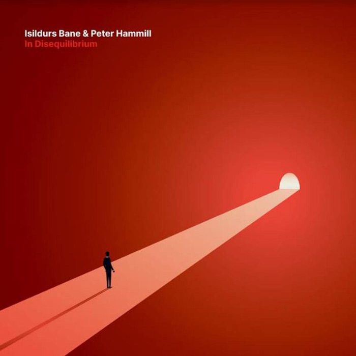 ISILDURS BANE & PETER HAMMILL - IN DISEQUILIBRIUM
