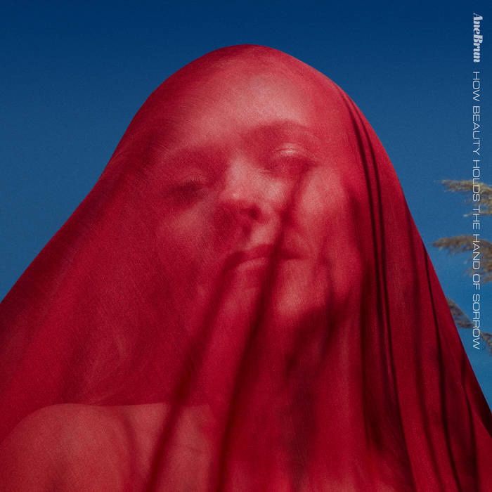 ANE BRUN - HOW BEAUTY HOLDS THE HAND OF SORROW (RED VINYL)
