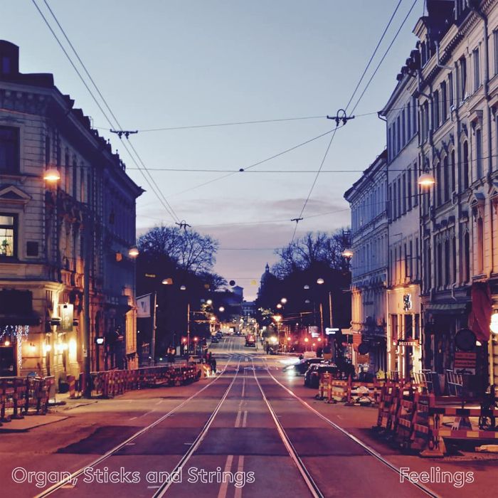 ORGAN, STICKS & STRINGS - FEELINGS