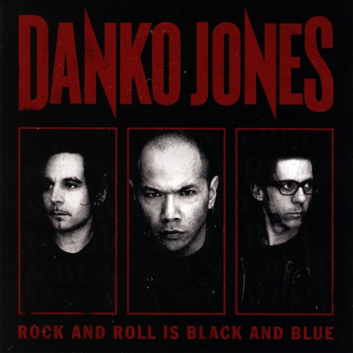 DANKO JONES - ROCK AND ROLL IS BLACK AND BLUE
