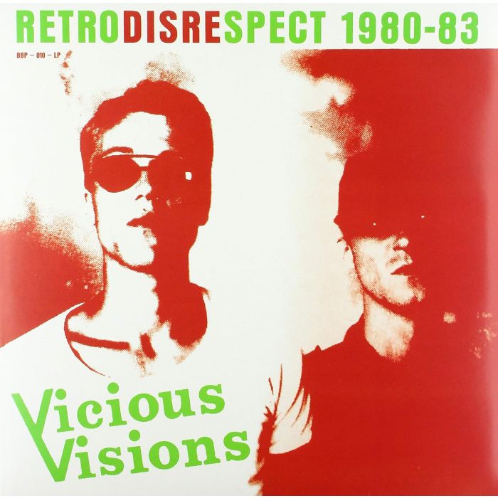VICIOUS VISIONS - RETRODISRESPECT 1980-83
