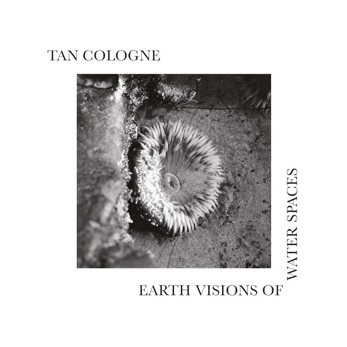 TAN COLOGNE - EARTH VISIONS OF WATER SPACES