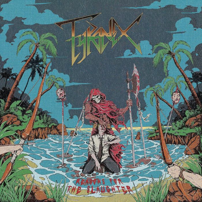 TYRANEX - REASONS FOR THE SLAUGHTER