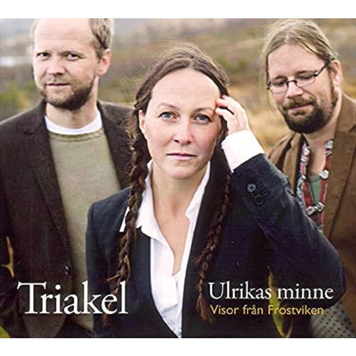 TRIAKEL - ULRIKAS MINNE-VISOR FRAN