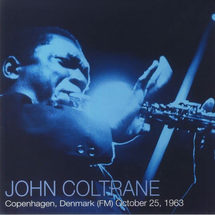 JOHN COLTRANE - COPENHAGEN, DENMARK (FM) OCTOBER 25, 1963 (2LP)