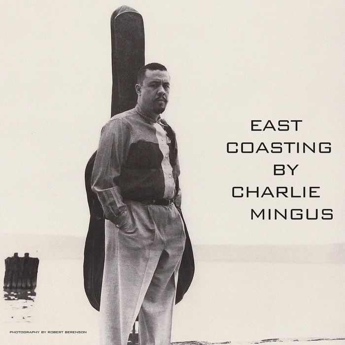 CHARLES MINGUS - EAST COASTING
