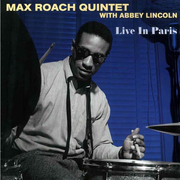 MAX QUINTET WITH ABBEY LINCOLN ROACH - LIVE IN PARIS