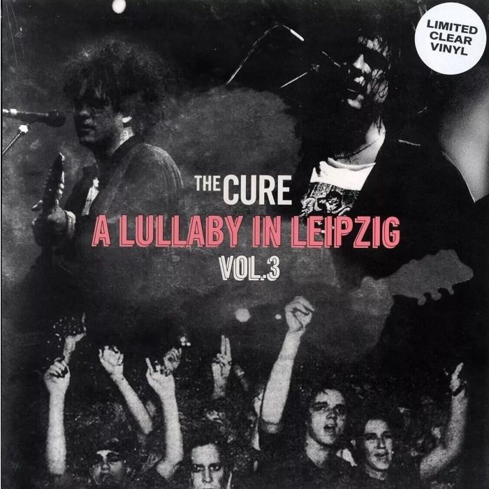 CURE - LULLABY IN LEIPZIG VOL. 3 (CLEAR VINYL)