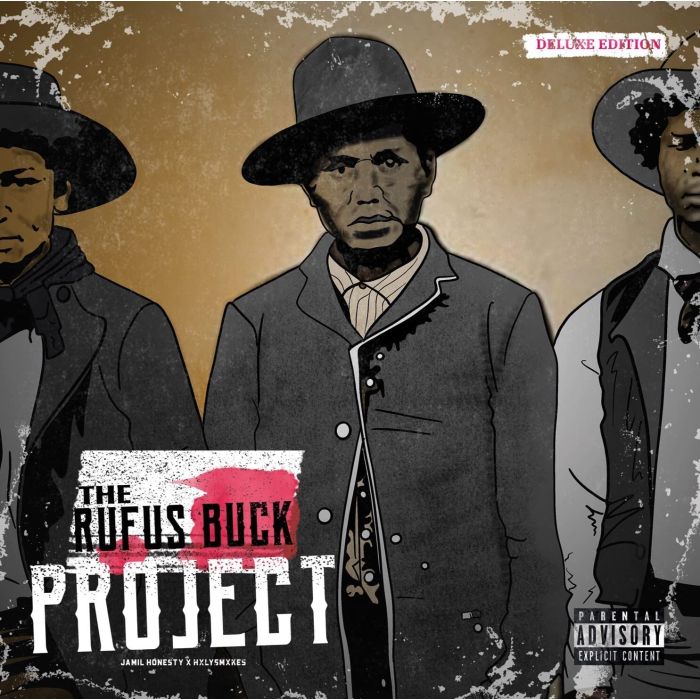 JAMIL HONESTY X HXLYSMXKES - RUFUS BUCK PROJECT