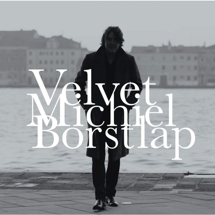 MICHIEL BORSTLAP - VELVET
