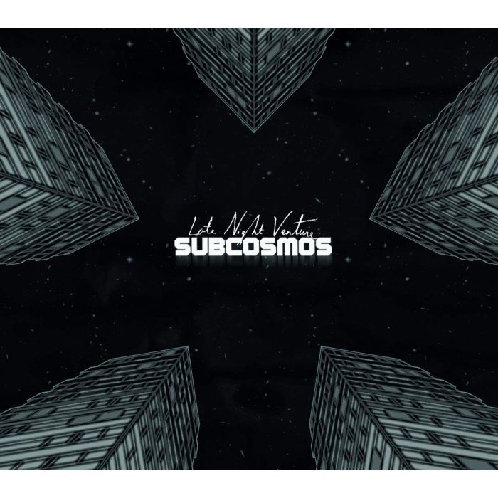 LATE NIGHT VENTURE - SUBCOSMOS