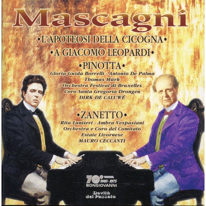 VARIOUS ARTISTS - MASCAGNI: PINOTTA; L'APOTEOSI DELLA CICOGNA; A GIACOMO LEOPARDI;