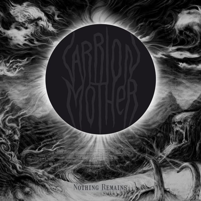 CARRION MOTHER - NOTHING REMAINS
