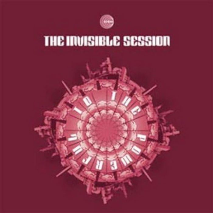 INVISIBLE SESSION - TO THE POWERFUL (IMPORT)