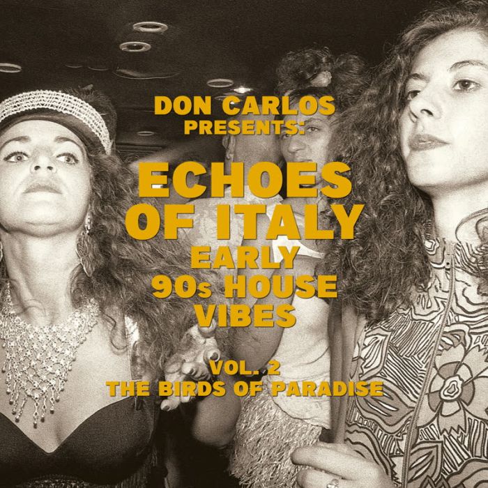 DON CARLOS - ECHOES OF ITALY: EARLY 90'S HOUSE VIBES VOL. 2, THE BIRDS OF PARA