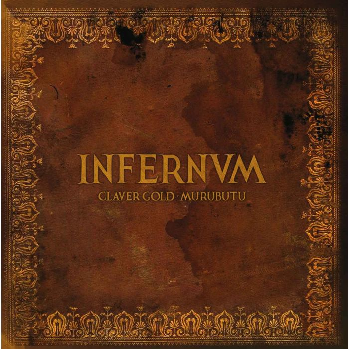 CLAVER GOLD; MURUBUTU - INFERNUM (ECO VERSION)